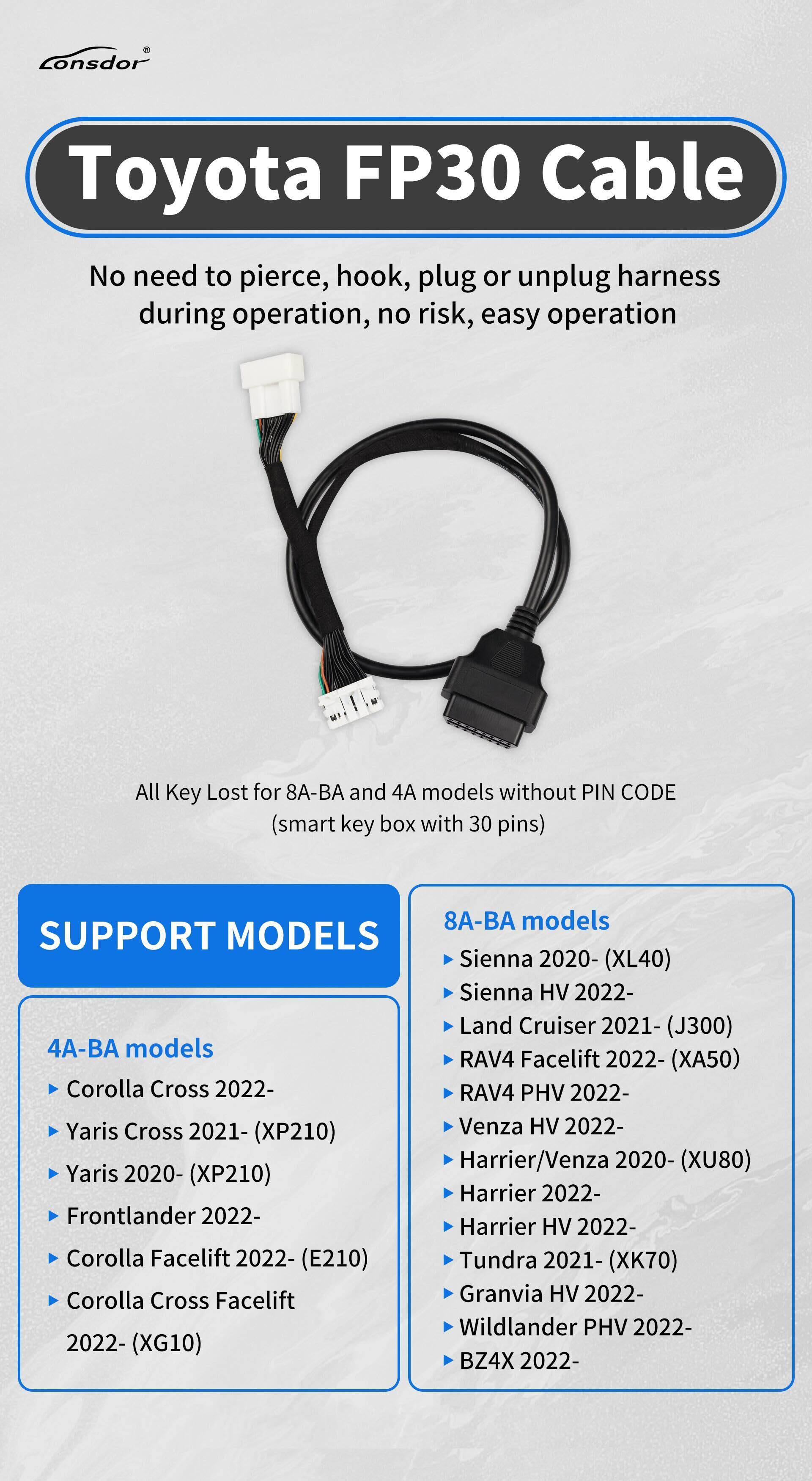 Lonsdor FP30 30 PIN Cable for Toyota 2022- 8A-BA and 4A Proximity without PIN Code Works with K518ISE K518S